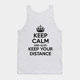 Keep Calm and Keep Your Distance Tank Top
